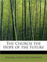 The Church the Hope of the Future