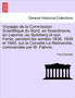 Voyages de La Commission Scientifique Du Nord, En Scandinavie, En Laponie, Au Spitzberg Et Aux Feroe, Pendant Les Annees 1838, 1839 Et 1840, Sur La Corvette La Recherche, Commandee Par M. Fabvre. Tome