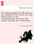 Der Regierungsbezirk Merseburg. Ein Handbuch Fu R Lehrer Bei Dem Unterrichte in Der Heimathskunde Und Auch Fu R Andere Freunde Des Vaterlandes.
