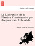 La Libe Ration de La Flandre Flamingante Par Jacques Van Artevelde.