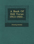 A Book of Hill Verse : 1913-1920...