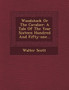 Woodstock or the Cavalier : A Tale of the Year Sixteen Hundred and Fifty-One...
