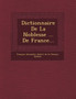 Dictionnaire De La Noblesse ... De France...