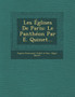 Les Eglises de Paris : Le Pantheon Par E. Quinet...