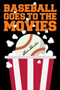 Baseball Goes to the Movies by Ron Backer - Paperback