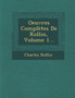 Oeuvres Completes de Rollin, Volume 1...
