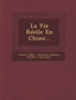 La Vie Reelle En Chine...