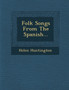 Folk Songs from the Spanish...