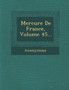 Mercure de France, Volume 45...