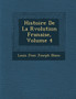 Histoire de La R Volution Fran Aise, Volume 4