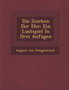 Die Zeichen Der Ehe : Ein Lustspiel in Drei Aufz Gen