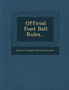 Official Foot Ball Rules...