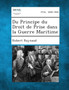 Du Principe Du Droit de Prise Dans La Guerre Maritime