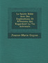 La Sainte Bible Avec Des Explications Et R�flexions Qui Regardent La Vie Int�rieure