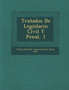 Tratados De Legislaci�n Civil Y Penal, 1