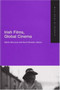 Irish Films, Global Cinema : Studies in Irish Film 4 by Martin McLoone - Paperback