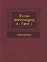 Revue Arch Ologique, Part 1