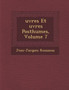Uvres Et Uvres Posthumes, Volume 7