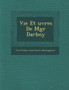 Vie Et Uvres de Mgr Darboy