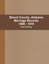 Blount County, Alabama Marriages, 1866 - 1919