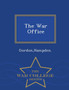 The War Office - War College Series