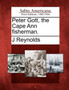 Peter Gott, the Cape Ann Fisherman.
