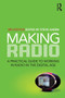 Making Radio : A practical guide to working in radio in the digital age by Steve Ahern - Paperback