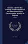 General Index to the Twenty-Three Volumes of the Parliamentary Or Constitutional History of England; Volume 6