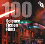 100 Science Fiction Films by Grant Barry Keith Grant - Hardback
