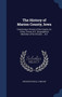 The History of Marion County, Iowa : Containing a History of the County, Its Cities, Towns, & C., Biographical Sketches of Its Citizens ... & C