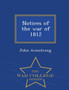 Notices of the War of 1812 - War College Series