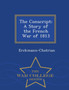 The Conscript; A Story of the French War of 1813 - War College Series