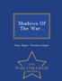 Shadows of the War... - War College Series