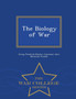 The Biology of War - War College Series