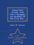 Camp Ford Prison, and How I Escaped : An Incident of the Civil War... - War College Series