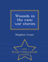 Wounds in the Rain : War Stories - War College Series