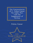 The Commentaries of C. Julius Caesar : The Gallic War. with the Supplement of Hirtius - War College Series