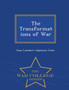 The Transformations of War - War College Series