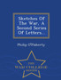 Sketches of the War, a Second Series of Letters... - War College Series