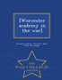 [Worcester Academy in the War] - War College Series