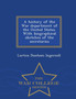A History of the War Department of the United States. with Biographical Sketches of the Secretaries - War College Series