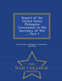 Report of the United States Philippine Commission to the Secretary of War ..., Part 1 - War College Series