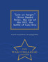 Lest We Forget. Oliver Hazard Perry, the War of the 1812, the Battle of Lake Erie - War College Series