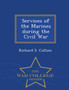 Services of the Marines During the Civil War - War College Series