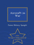 Aircraft in War - War College Series