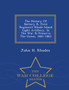 The History of Battery B, First Regiment Rhode Island Light Artillery, in the War to Preserve the Union, 1861-1865 - War College Series