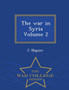 The War in Syria Volume 2 - War College Series