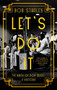 Let's Do It : The Birth of Pop Music: A History by Bob Stanley - Hardback