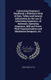 Lubricating Engineer's Handbook; a Reference Book of Data, Tables and General Information for the use of Lubricating Engineers, oil Salesmen, Operating Engineers, Mill and Power Plant Superintendents