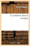 Le Juda??????sme Dans La Musique by Wagner-R - Paperback
